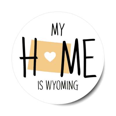 my home is wyoming state shape heart love stickers, magnet