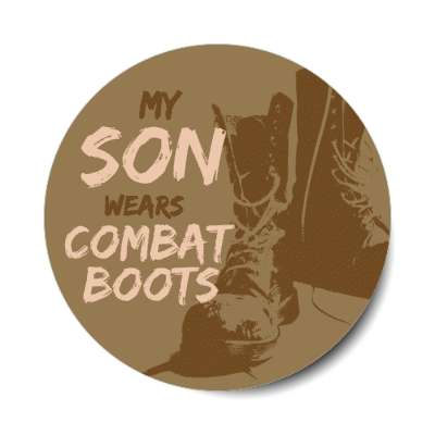 my son wears combat boots stickers, magnet