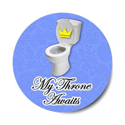 my throne awaits toilet with crown blue stickers, magnet