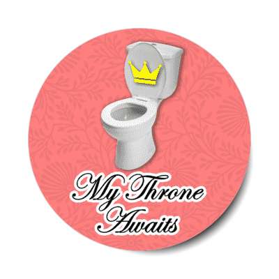 my throne awaits toilet with crown pale pink stickers, magnet