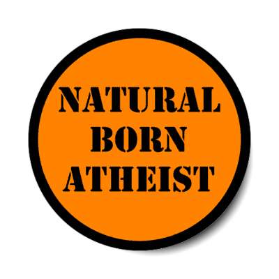 natural born atheist stickers, magnet