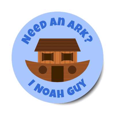 need an ark i noah guy bible joke stickers, magnet