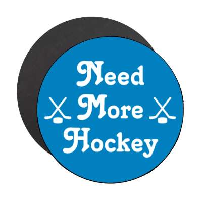 need more hockey stickers, magnet