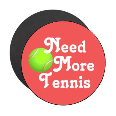 need more tennis stickers, magnet