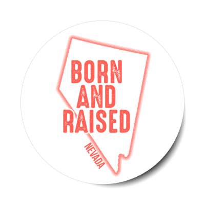 nevada born and raised state outline stickers, magnet