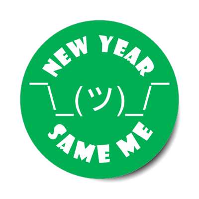 new year new me shrug text face stickers, magnet
