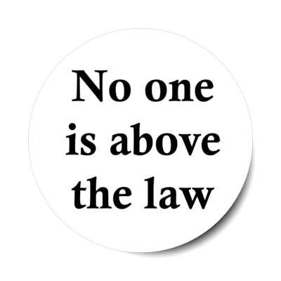 no one is above the law president trump indictment stickers, magnet