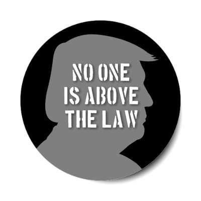 no one is above the law silhouette trump donald indict president republican stickers, magnet