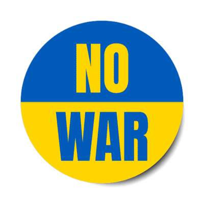 no war support ukranians flag anti war stickers, magnet