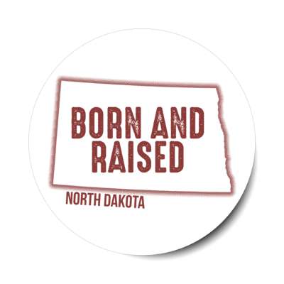 north dakota born and raised state outline stickers, magnet