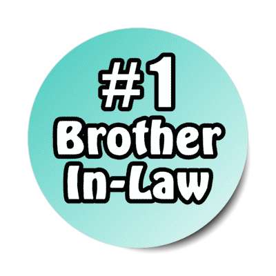 number one brother in law stickers, magnet