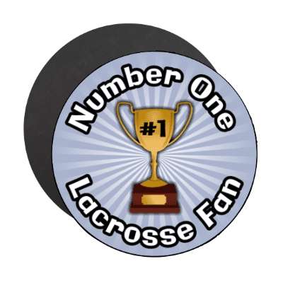 number one lacrosse fan trophy stickers, magnet