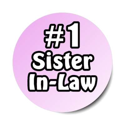 number one sister in law stickers, magnet