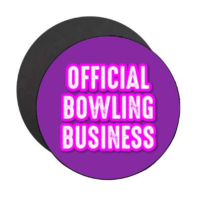 official bowling business stickers, magnet