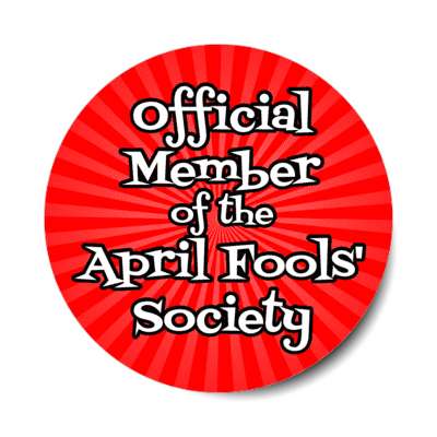 official member of the april fools society stickers, magnet