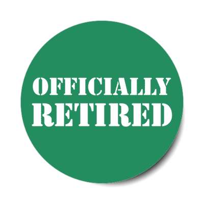 officially retired stencil green stickers, magnet