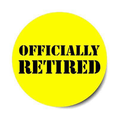 officially retired stencil yellow stickers, magnet