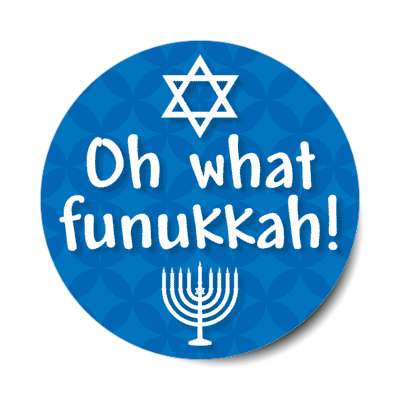 oh what funukkah menorah star of david pun stickers, magnet