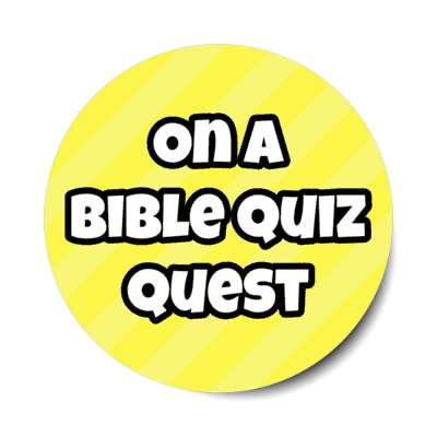 on a bible quiz quest stickers, magnet