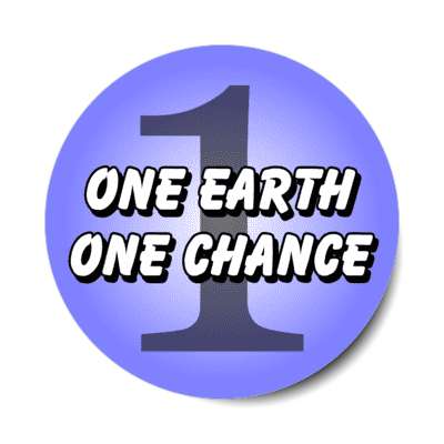 one earth one chance environment conserve blue stickers, magnet