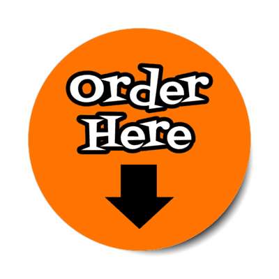 order here arrow down orange stickers, magnet