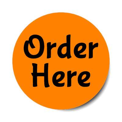 order here orange stickers, magnet