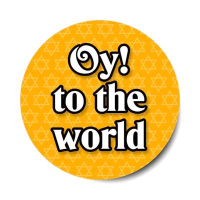 oy to the world pun star of david stickers, magnet