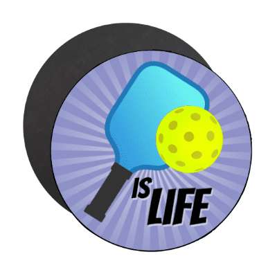 paddle ball pickleball is life stickers, magnet
