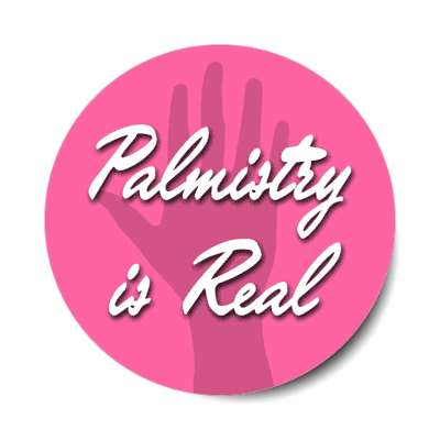 palmistry is real palm reading stickers, magnet