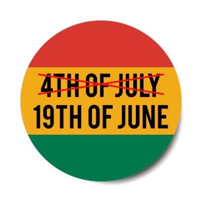 pan african colors crossed out fourth of july juneteenth 19th of june stickers, magnet