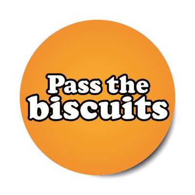 pass the biscuits stickers, magnet