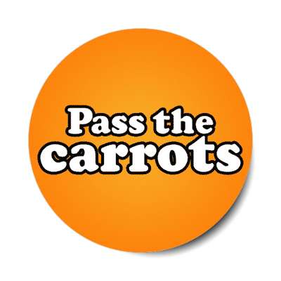 pass the carrots stickers, magnet