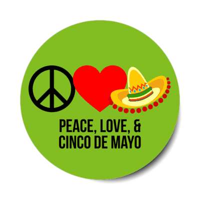 peace love and cinco de mayo sombrero green stickers, magnet