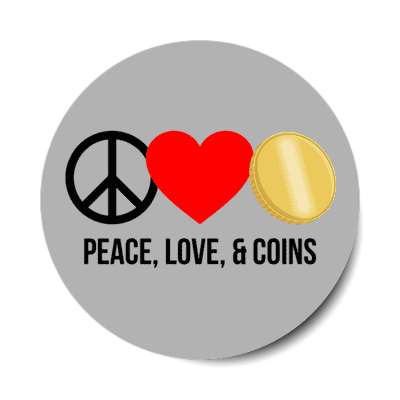 peace love and coins stickers, magnet
