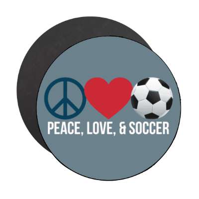 peace love and soccer stickers, magnet