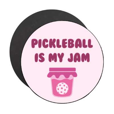 pickleball is my jam stickers, magnet