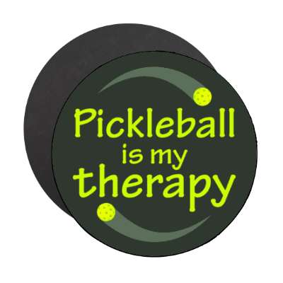 pickleball is my therapy stickers, magnet