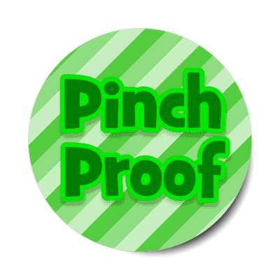 pinch proof wearing green stickers, magnet