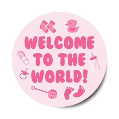 pink welcome to the world baby footprints rattle pacifier pin bottle rubber ducky socks stickers, magnet