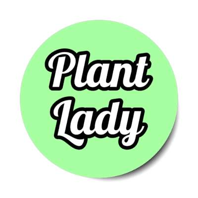 plant lady gardener fan stickers, magnet
