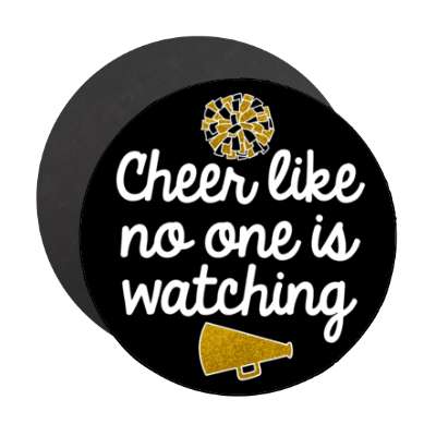 pom pom cheer like no one is watching cursive megaphone black stickers, magnet