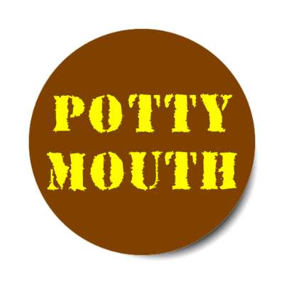 potty mouth brown stickers, magnet