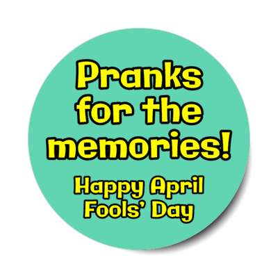 pranks for the memories happy april fools day funny pun wordplay stickers, magnet