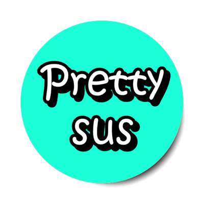 pretty sus suspicious mint stickers, magnet