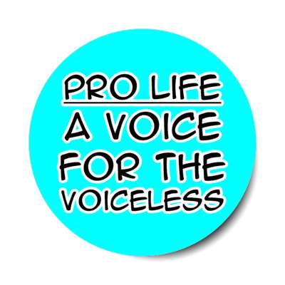 pro life a voice for the voiceless stickers, magnet