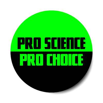 pro science pro choice abortion stickers, magnet
