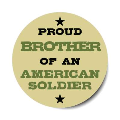 proud brother of an american soldier stars stickers, magnet