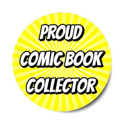 proud comic book collector stickers, magnet
