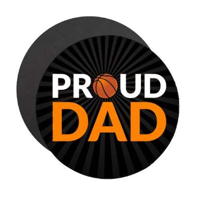 proud dad basketball stickers, magnet