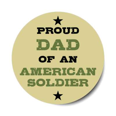 proud dad of an american soldier stars stickers, magnet